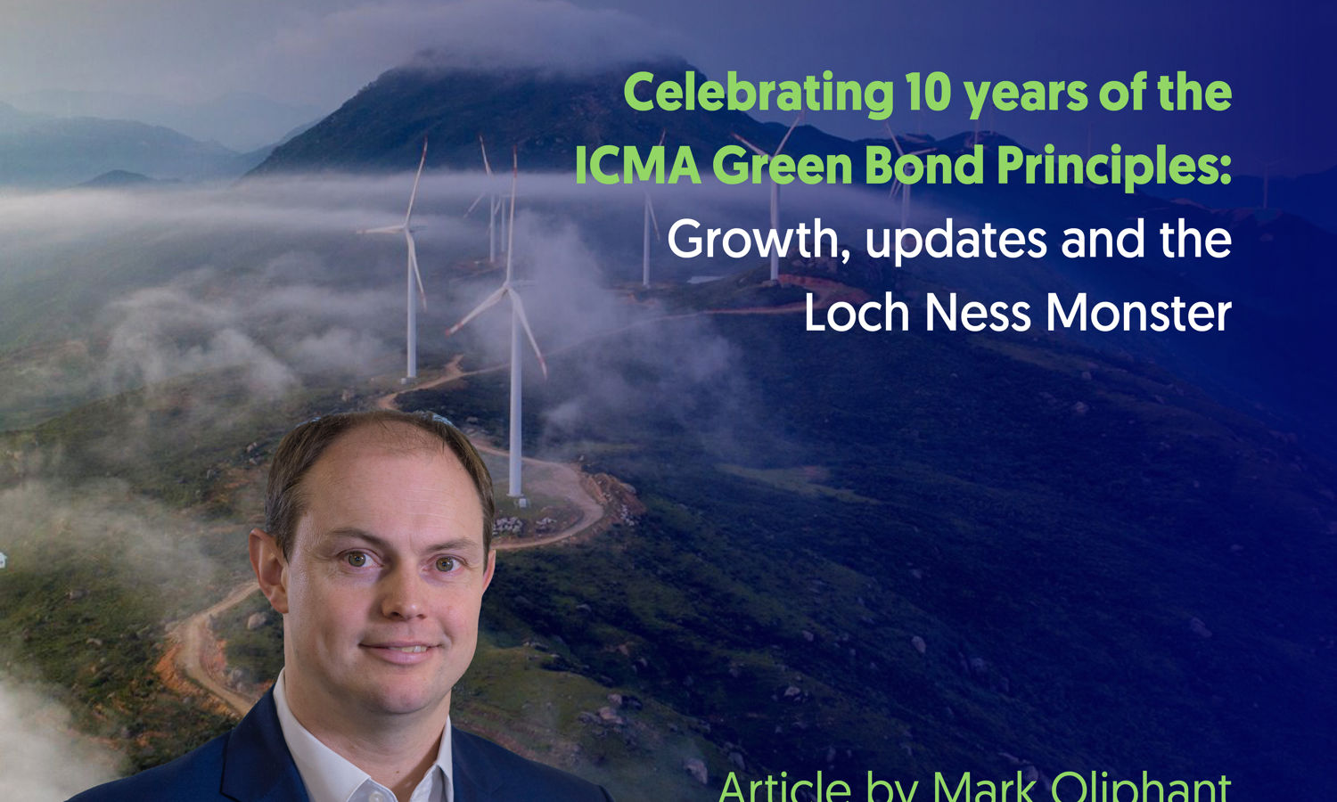 Celebrating 10 years of the ICMA Green Bond Principles: Growth, updates ...
